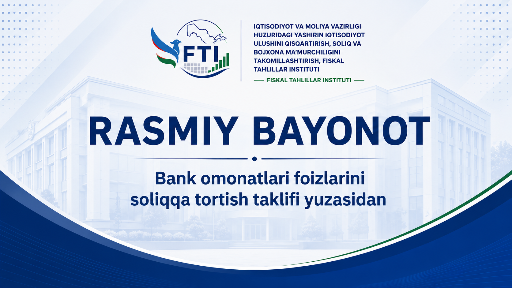 RASMIY BAYONOT: Bank omonatlari foizlarini soliqqa tortish taklifi xususida